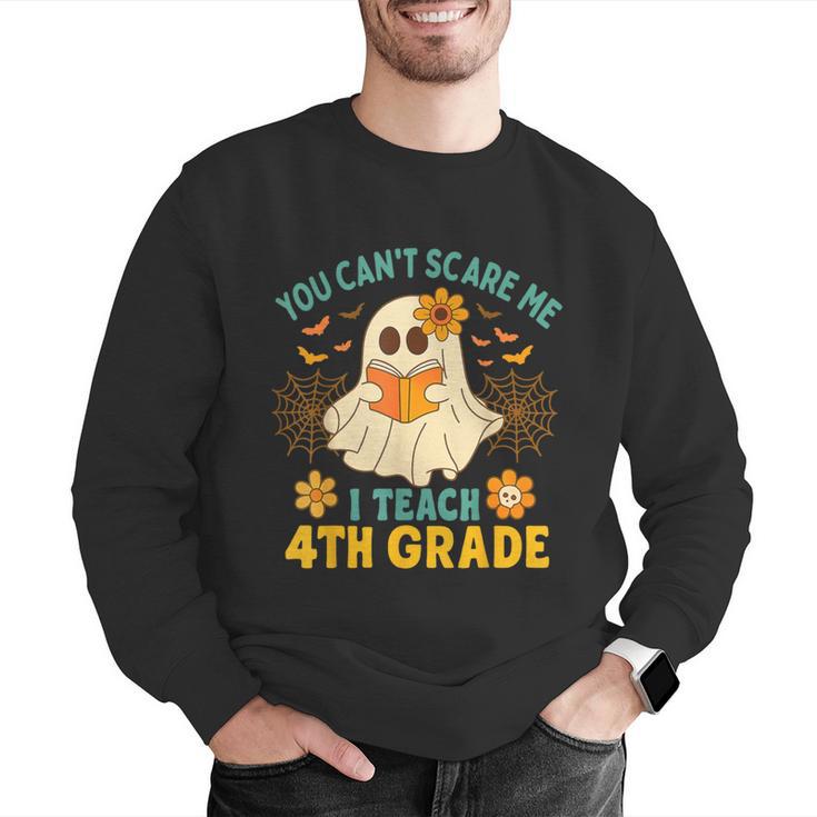 You Can't Scare Me I Teach 4th Grade Halloween Teacher Ghost Men Graphic Sweatshirt, 4th Grade Teacher Sweatshirts, funny gift You Can't Scare Me I Teach 4th Grade Halloween Teacher Ghost Men Graphic Sweatshirt, 4th Grade Teacher Sweatshirts, funny gift