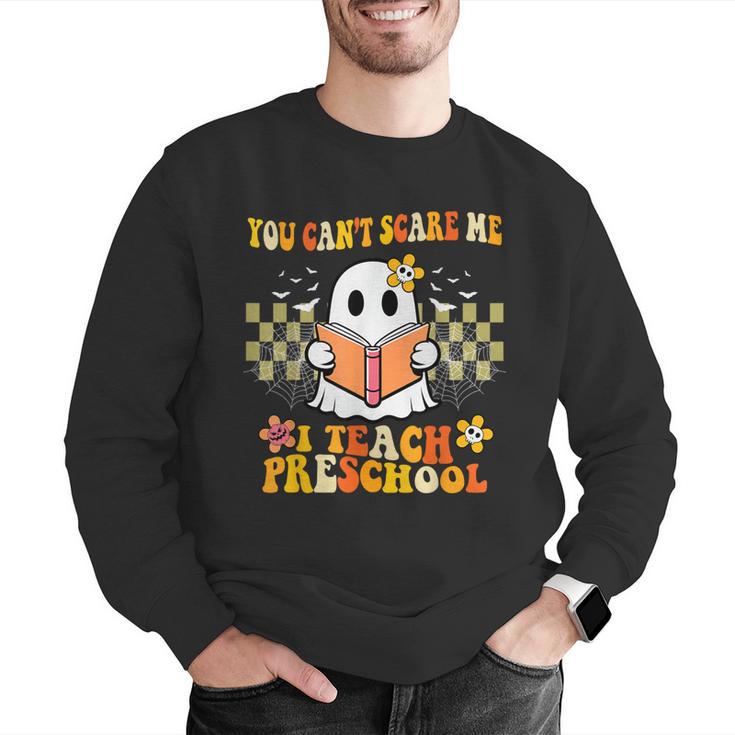 You Can't Scare Me I Teach Preschool Ghost Halloween Teacher Men Graphic Sweatshirt, funny gift