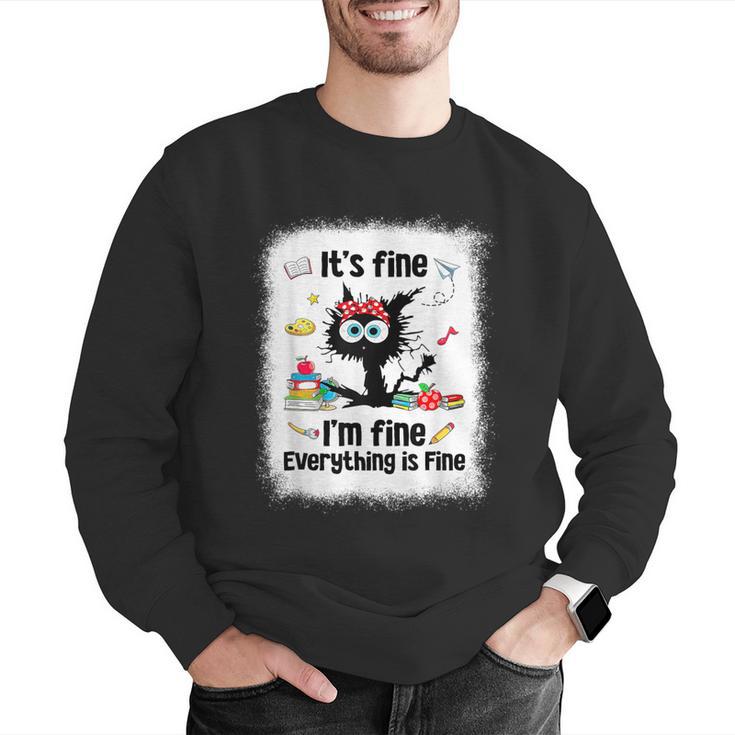 Cat It's Fine I'm Fine Everything Is Fine Teacher Life Men Graphic Sweatshirt, funny gift Cat It's Fine I'm Fine Everything Is Fine Teacher Life Men Graphic Sweatshirt, funny gift