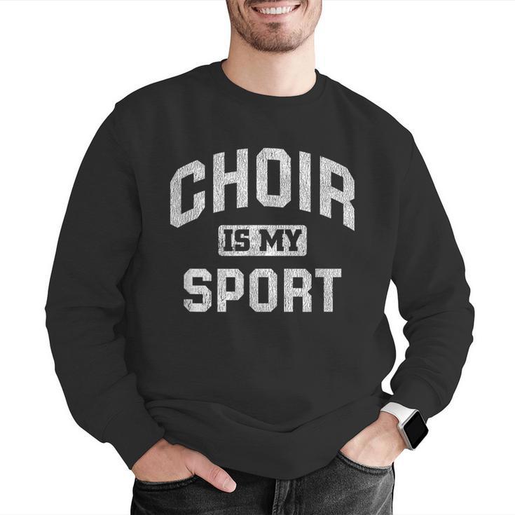 Choir Is My Sport Quote Choir Teacher Men Graphic Sweatshirt, funny gift Choir Is My Sport Quote Choir Teacher Men Graphic Sweatshirt, funny gift