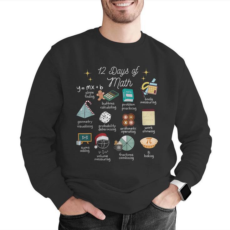 Christmas 12 Days Of Math Math Teacher Xmas STEM STEMS Men Graphic Sweatshirt, funny gift