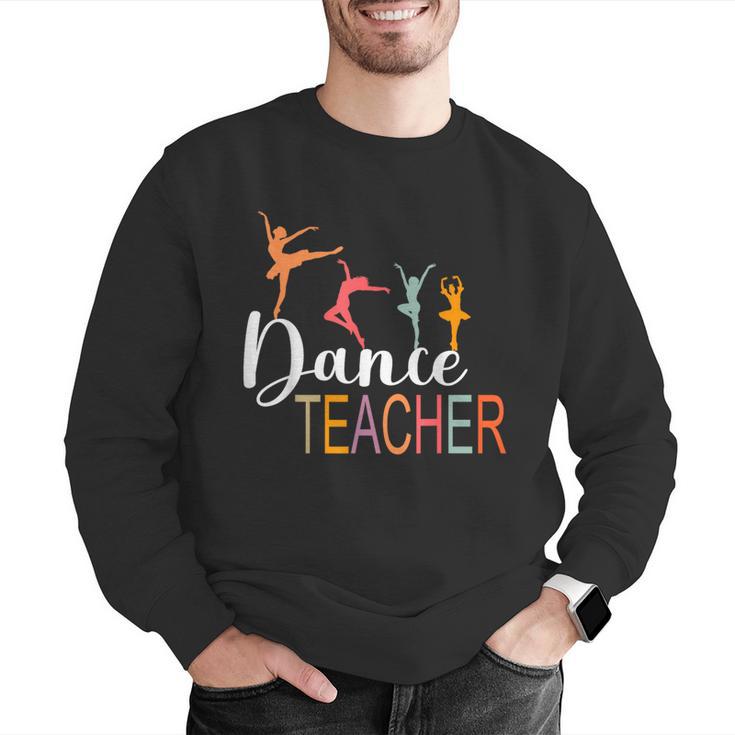 Dance Teacher Appreciation Back To School Dance Teacher Men Graphic Sweatshirt, funny gift