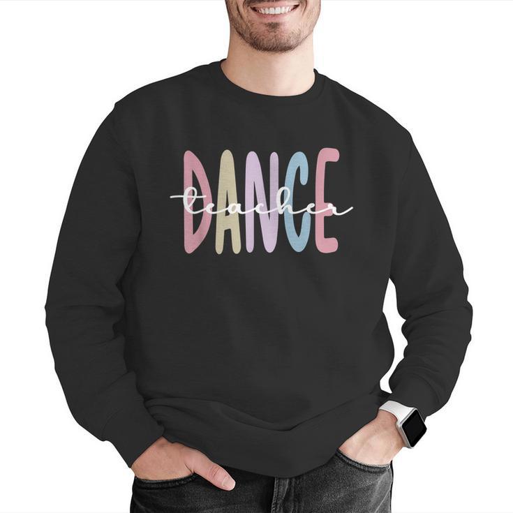 Dance Teacher Appreciation Dance Instructor Dancing Teacher Men Graphic Sweatshirt, funny gift Dance Teacher Appreciation Dance Instructor Dancing Teacher Men Graphic Sweatshirt, funny gift