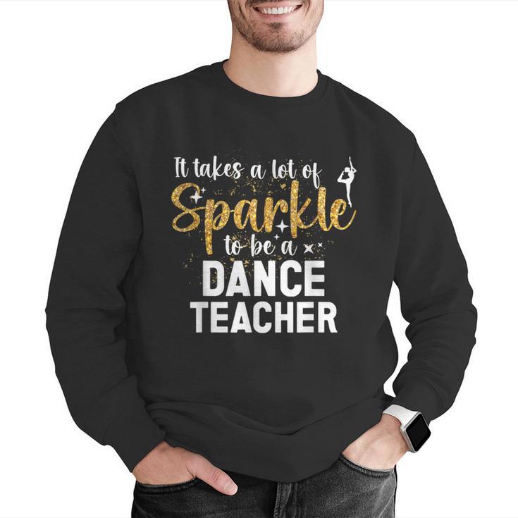 To Be A Dance Teacher Dance Instructor Dancing Teacher Men Graphic Sweatshirt, funny gift To Be A Dance Teacher Dance Instructor Dancing Teacher Men Graphic Sweatshirt, funny gift
