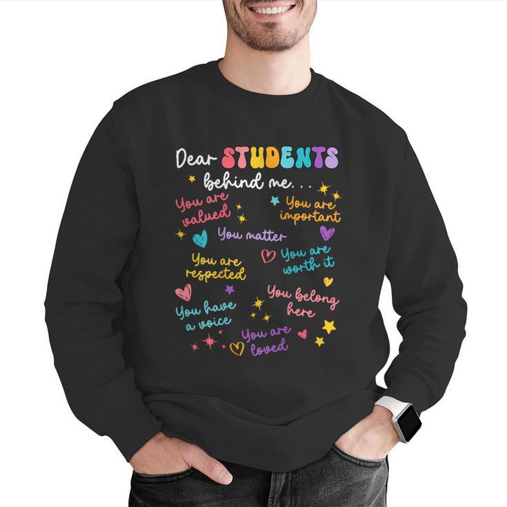Dear Student Behind Me Teacher Appreciation Back To School Men Graphic Sweatshirt, funny gift Dear Student Behind Me Teacher Appreciation Back To School Men Graphic Sweatshirt, funny gift