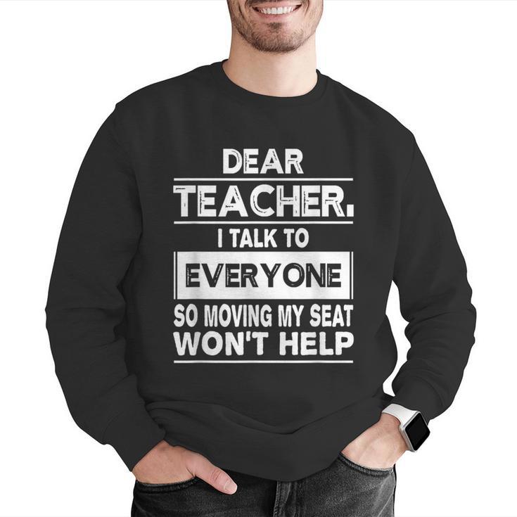 Dear Teacher i Talk To Everyone Funny Back To School Men Graphic Sweatshirt, funny gift
