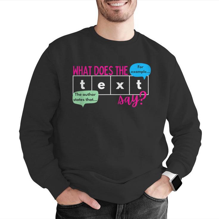 What Does The Text Say Text Evidence Reading Teacher For Men Women Men Graphic Sweatshirt, funny gift What Does The Text Say Text Evidence Reading Teacher For Men Women Men Graphic Sweatshirt, funny gift