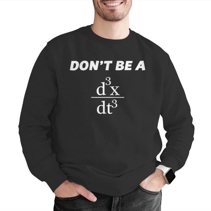 Don't Be A Jerk Math Scholar Teacher Nerd Men Graphic Sweatshirt, funny gift Don't Be A Jerk Math Scholar Teacher Nerd Men Graphic Sweatshirt, funny gift