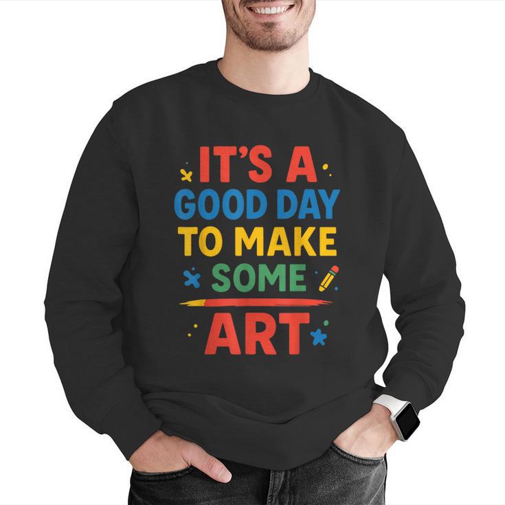 Drawing Art Artist Teacher It’s A Good Day To Make Some Art Men Graphic Sweatshirt, funny gift Drawing Art Artist Teacher It’s A Good Day To Make Some Art Men Graphic Sweatshirt, funny gift