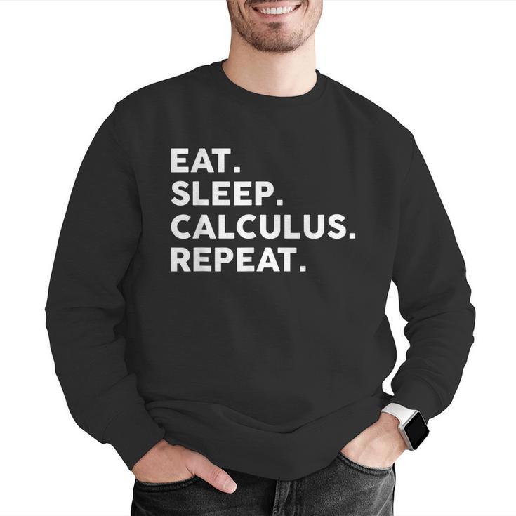 Eat Sleep Calculus Repeat Mathematics Math Teacher Men Graphic Sweatshirt, funny gift Eat Sleep Calculus Repeat Mathematics Math Teacher Men Graphic Sweatshirt, funny gift