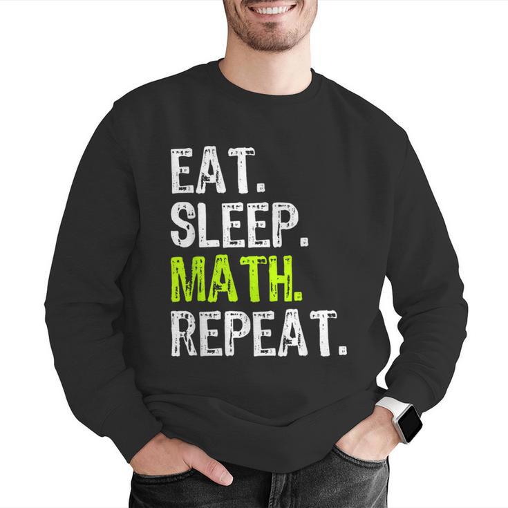 Eat Sleep Math Repeat Teacher Lover Men Graphic Sweatshirt, funny gift Eat Sleep Math Repeat Teacher Lover Men Graphic Sweatshirt, funny gift