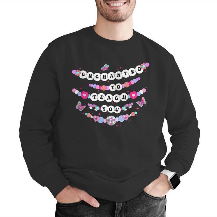 Enchanted To Teach You Bracelet Teacher Back To School Men Graphic Sweatshirt, funny gift