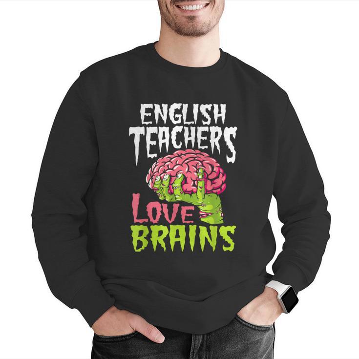 English Teachers Love Brains Zombie Teacher School Halloween Men Graphic Sweatshirt, English Teacher Sweatshirts, funny gift