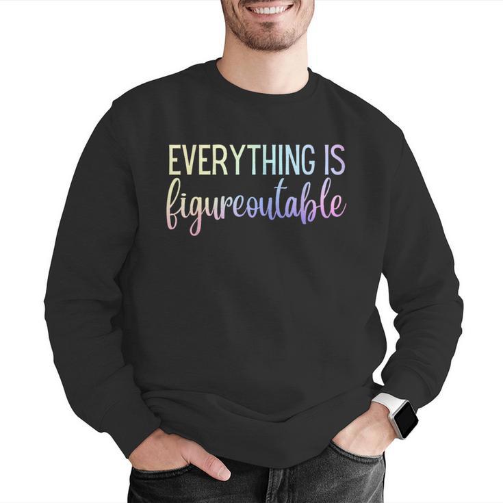 Everything Is Figureoutable Teacher Motivational - -Adults Small Short Sleeve Crew Collar Modern Fun Vacation Cotton Polyester Machine Wash Men Graphic Sweatshirt, funny gift