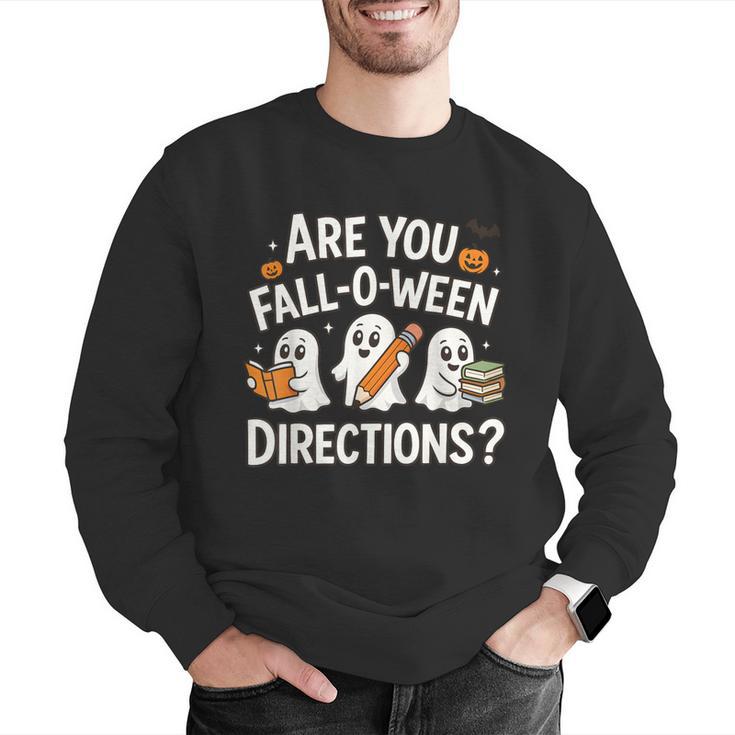 Are You Fall O Ween Directions Halloween Teacher Ghosts Men Graphic Sweatshirt, funny gift Are You Fall O Ween Directions Halloween Teacher Ghosts Men Graphic Sweatshirt, funny gift