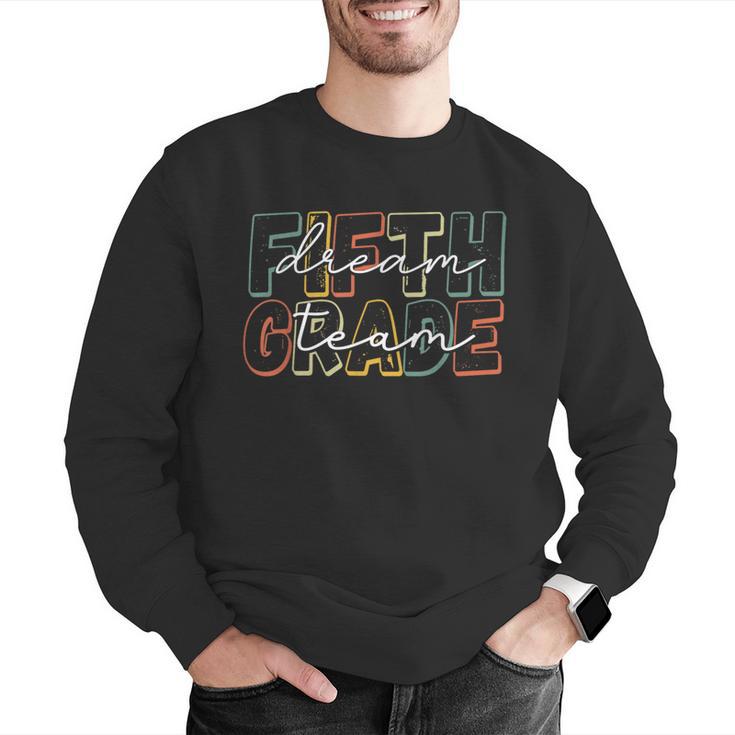 Fifth Grade Dream Team 5th Grade First Day Of School Teacher Men Graphic Sweatshirt, First Grade Teacher Sweatshirts, funny gift Fifth Grade Dream Team 5th Grade First Day Of School Teacher Men Graphic Sweatshirt, First Grade Teacher Sweatshirts, funny gift
