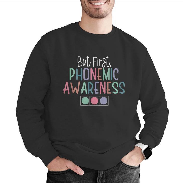 But First Phonemic Awareness Reading Teacher Interventionist Men Graphic Sweatshirt, funny gift