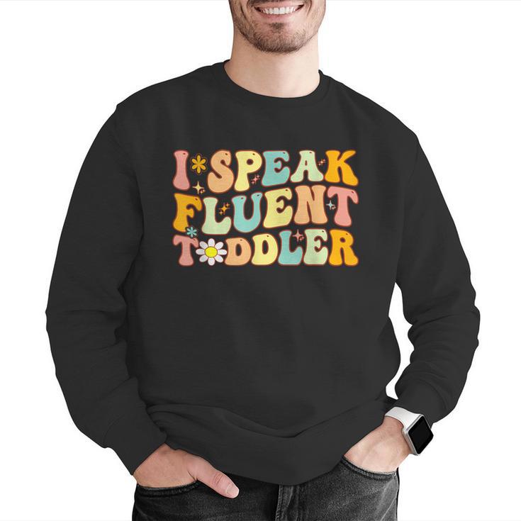 Groovy I Speak Fluent Toddler Daycare Provider Teacher Men Graphic Sweatshirt, Groovy Teacher Sweatshirts, funny gift Groovy I Speak Fluent Toddler Daycare Provider Teacher Men Graphic Sweatshirt, Groovy Teacher Sweatshirts, funny gift