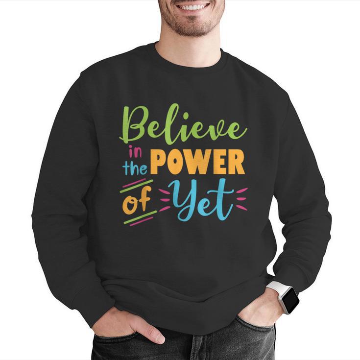 Growth Mindset Teacher Believe In The Power Of Yet Men Graphic Sweatshirt, funny gift Growth Mindset Teacher Believe In The Power Of Yet Men Graphic Sweatshirt, funny gift