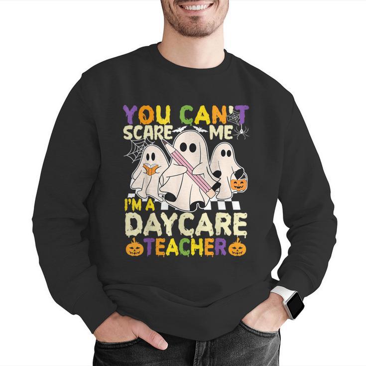 Halloween You Can't Scare Me I'm a Daycare Teacher Ghost Men Graphic Sweatshirt, funny gift Halloween You Can't Scare Me I'm a Daycare Teacher Ghost Men Graphic Sweatshirt, funny gift