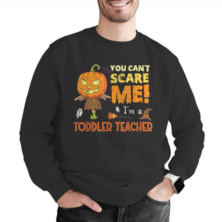Halloween You Can't Scare Toddler Teacher For Men Women Men Graphic Sweatshirt, funny gift Halloween You Can't Scare Toddler Teacher For Men Women Men Graphic Sweatshirt, funny gift