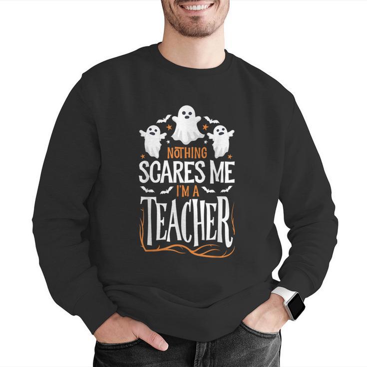 Halloween Teacher Nothing Scares Me Women Men Teachers Men Graphic Sweatshirt, funny gift Halloween Teacher Nothing Scares Me Women Men Teachers Men Graphic Sweatshirt, funny gift