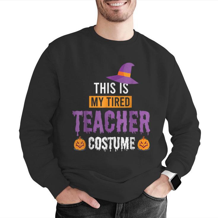 Halloween Teachers This Is My Tired Teacher Costume Men Graphic Sweatshirt, funny gift Halloween Teachers This Is My Tired Teacher Costume Men Graphic Sweatshirt, funny gift