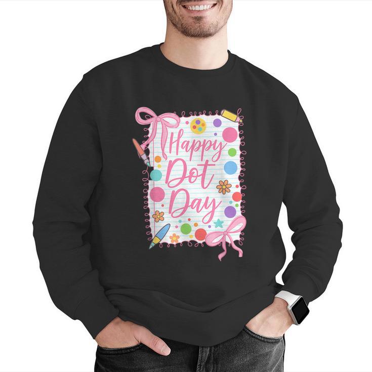 Happy Dot Day Bow Coquette For Teacher Girls Men Graphic Sweatshirt, funny gift Happy Dot Day Bow Coquette For Teacher Girls Men Graphic Sweatshirt, funny gift