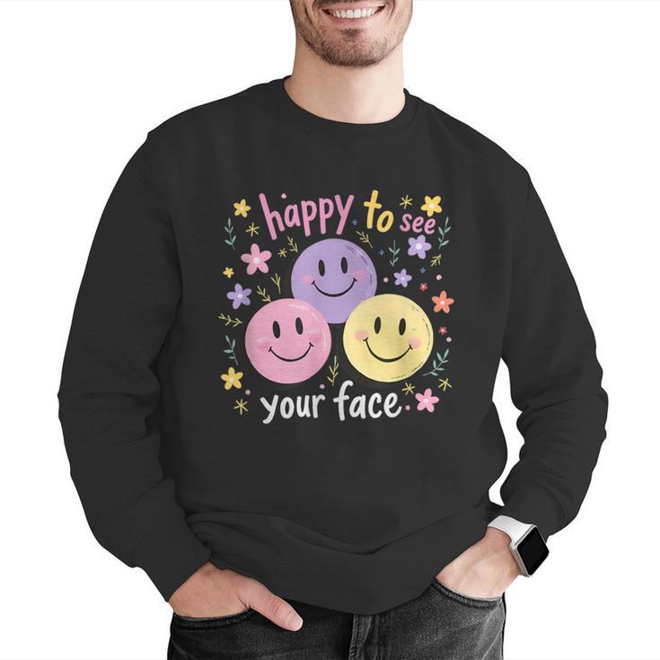 Happy To See Your Face Smile Face Teacher Back To School Men Graphic Sweatshirt, funny gift Happy To See Your Face Smile Face Teacher Back To School Men Graphic Sweatshirt, funny gift