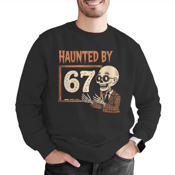 Haunted By 67 Halloween 67 Meme Six Seven Teacher Men Graphic Sweatshirt, funny gift Haunted By 67 Halloween 67 Meme Six Seven Teacher Men Graphic Sweatshirt, funny gift