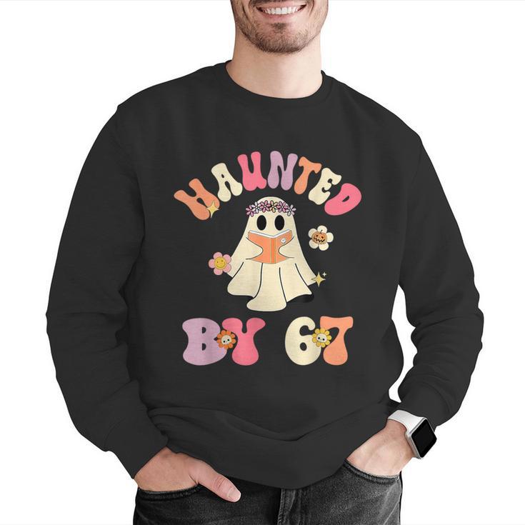 Haunted By 67 Meme Six Seven 6 7 Halloween Teachers Men Graphic Sweatshirt, funny gift Haunted By 67 Meme Six Seven 6 7 Halloween Teachers Men Graphic Sweatshirt, funny gift