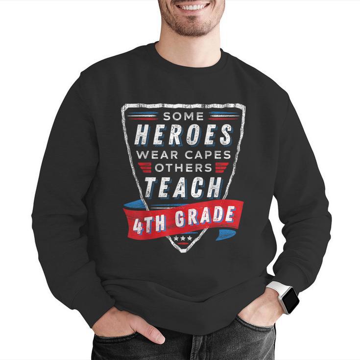 Some Heroes Wear Capes Others Teach 4th Grade Teacher Men Women Kids Men Graphic Sweatshirt, 4th Grade Teacher Sweatshirts, funny gift Some Heroes Wear Capes Others Teach 4th Grade Teacher Men Women Kids Men Graphic Sweatshirt, 4th Grade Teacher Sweatshirts, funny gift