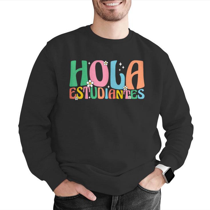 Hola Estudiantes Maestra Back To School Spanish Teacher Men Graphic Sweatshirt, funny gift Hola Estudiantes Maestra Back To School Spanish Teacher Men Graphic Sweatshirt, funny gift