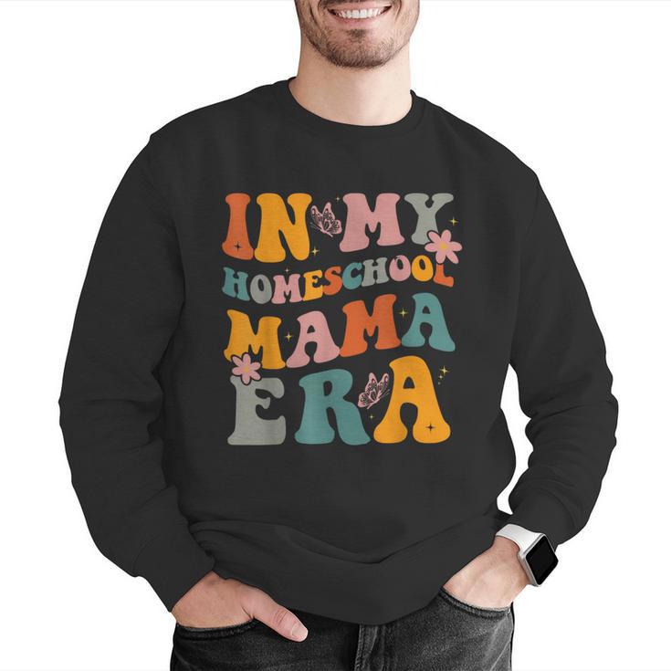In My Homeschool Mama Era Mom Teacher Men Graphic Sweatshirt, funny gift In My Homeschool Mama Era Mom Teacher Men Graphic Sweatshirt, funny gift