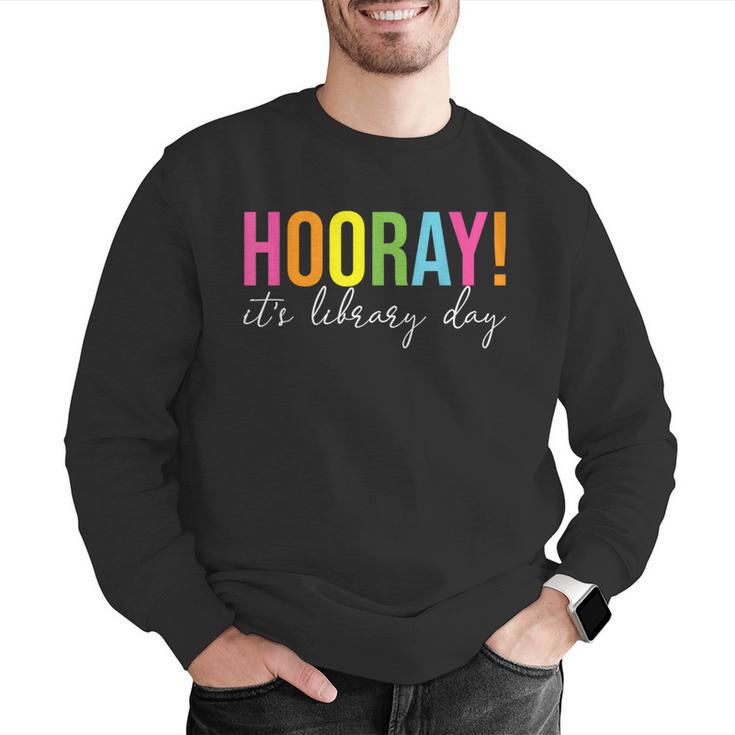 Hooray It's Library Day Teacher Reader Books Back To School Men Graphic Sweatshirt, funny gift Hooray It's Library Day Teacher Reader Books Back To School Men Graphic Sweatshirt, funny gift