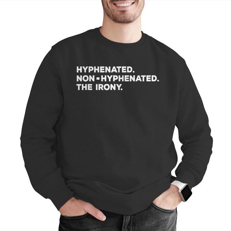 Hyphenated Irony Joke English Grammar Teachers Gag Men Graphic Sweatshirt, English Teacher Sweatshirts, funny gift Hyphenated Irony Joke English Grammar Teachers Gag Men Graphic Sweatshirt, English Teacher Sweatshirts, funny gift