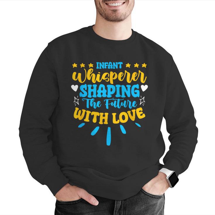 Infant Whisperer Daycare School Childcare Infant Teacher Men Graphic Sweatshirt, funny gift Infant Whisperer Daycare School Childcare Infant Teacher Men Graphic Sweatshirt, funny gift
