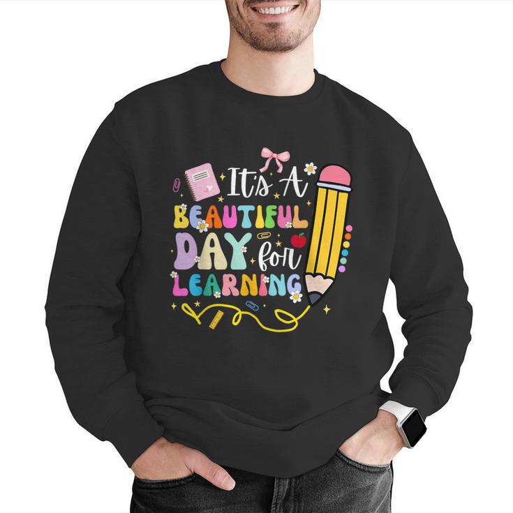 It's Beautiful Day For Learning Teacher Students Girls Boys Men Graphic Sweatshirt, funny gift It's Beautiful Day For Learning Teacher Students Girls Boys Men Graphic Sweatshirt, funny gift
