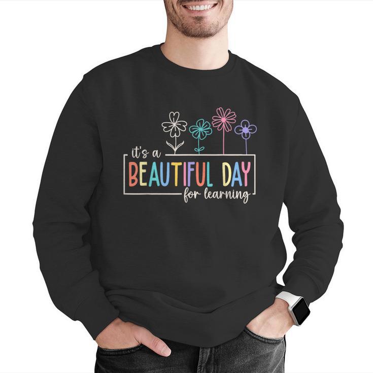 It's a Beautiful Day For Learning Teacher Students Women Men Graphic Sweatshirt, funny gift It's a Beautiful Day For Learning Teacher Students Women Men Graphic Sweatshirt, funny gift