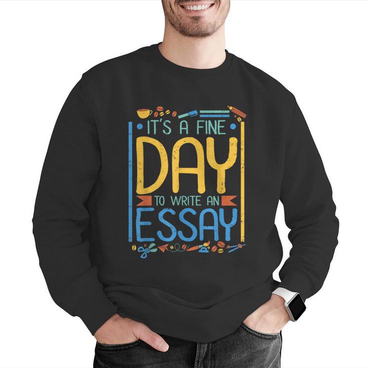It's A Fine Day To Write An Essay Class English Teacher Men Graphic Sweatshirt, English Teacher Sweatshirts, funny gift It's A Fine Day To Write An Essay Class English Teacher Men Graphic Sweatshirt, English Teacher Sweatshirts, funny gift