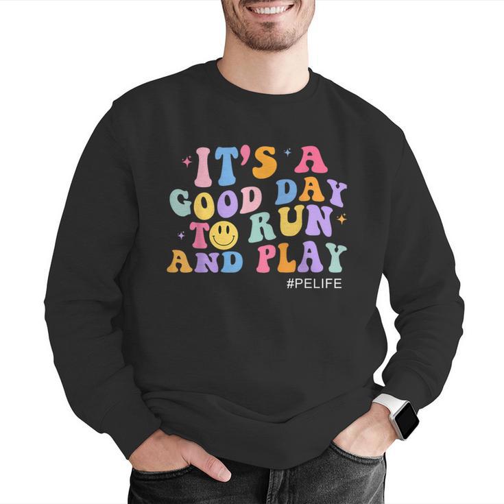 Its A Good Day To Run And Play PE Teacher Must Have Men Graphic Sweatshirt, Pe Teacher Sweatshirts, funny gift Its A Good Day To Run And Play PE Teacher Must Have Men Graphic Sweatshirt, Pe Teacher Sweatshirts, funny gift