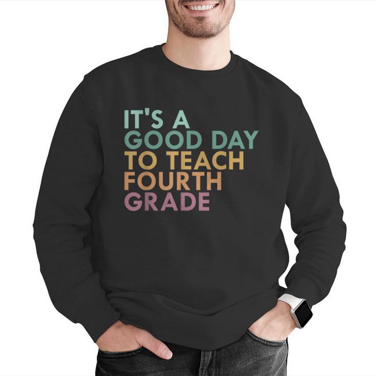 It's A Good Day To Teach Fourth Grade 4th Grade Teacher Men Graphic Sweatshirt, 4th Grade Teacher Sweatshirts, funny gift It's A Good Day To Teach Fourth Grade 4th Grade Teacher Men Graphic Sweatshirt, 4th Grade Teacher Sweatshirts, funny gift