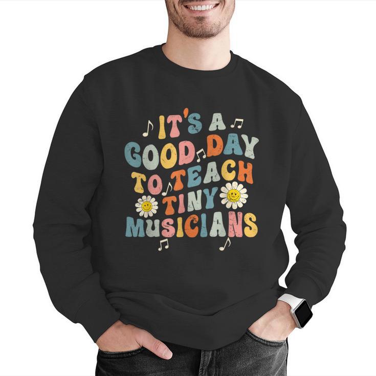 Its A Good Day To Teach Tiny Musicians Music Teacher Flower Men Graphic Sweatshirt, funny gift