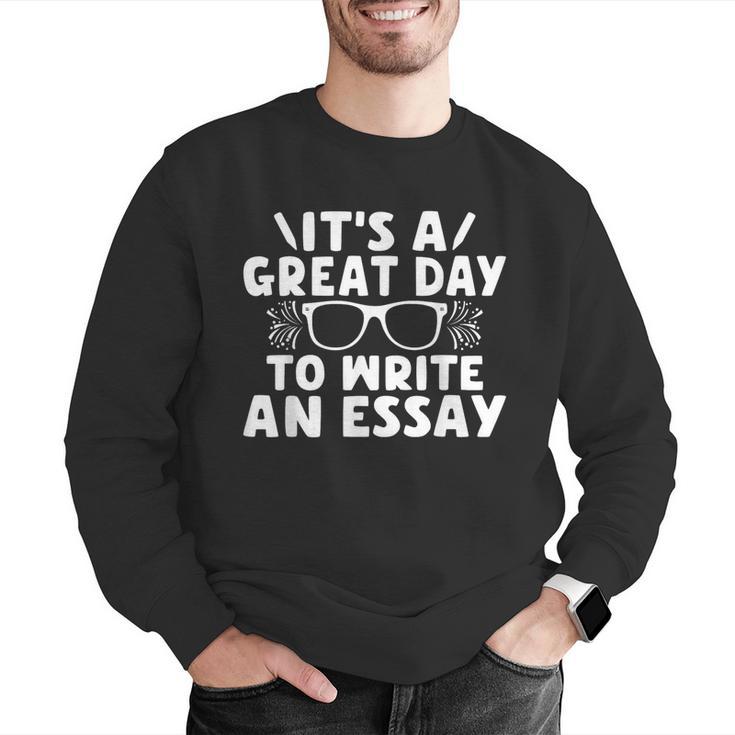 Its a Good Day To Write An Essay English Teacher Men Graphic Sweatshirt, English Teacher Sweatshirts, funny gift Its a Good Day To Write An Essay English Teacher Men Graphic Sweatshirt, English Teacher Sweatshirts, funny gift