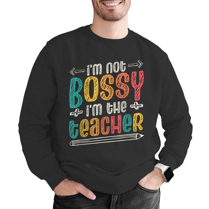 I´m Not Bossy I´m The Teacher Graduation Men Women Men Graphic Sweatshirt, funny gift I´m Not Bossy I´m The Teacher Graduation Men Women Men Graphic Sweatshirt, funny gift