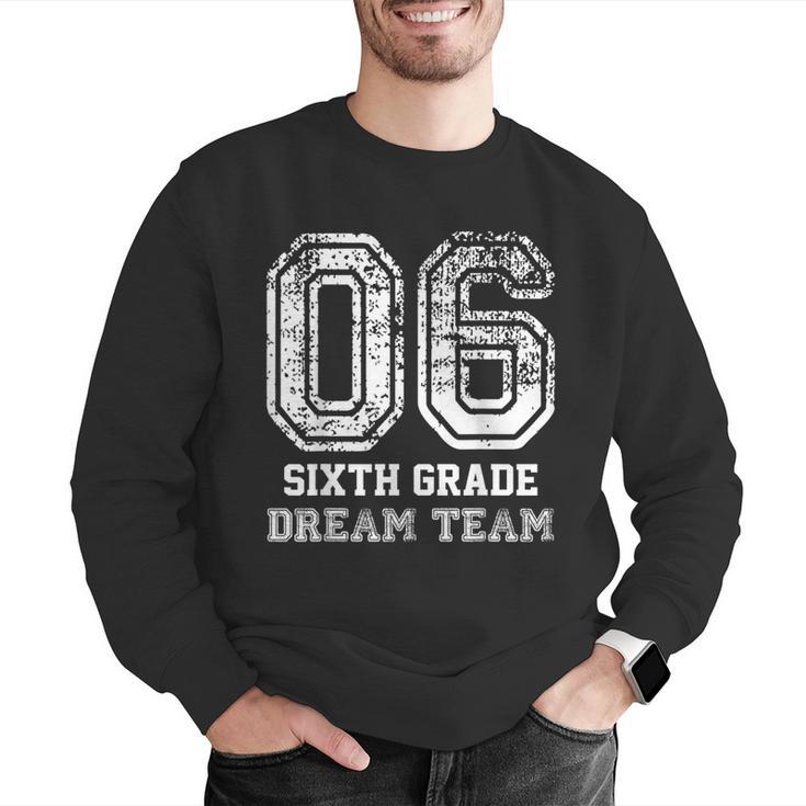 Kids Hello Sixth Back To School 6th Grade Dream Team Teacher Men Graphic Sweatshirt, funny gift Kids Hello Sixth Back To School 6th Grade Dream Team Teacher Men Graphic Sweatshirt, funny gift