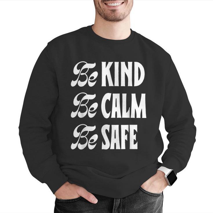 Be Kind Be Calm Be Safe Awareness For Teachers For Men Women Kids Men Graphic Sweatshirt, funny gift Be Kind Be Calm Be Safe Awareness For Teachers For Men Women Kids Men Graphic Sweatshirt, funny gift