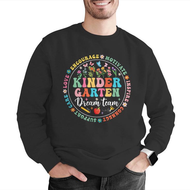 Kindergarten Dream Team Back To School Teacher Flower For Men Women Girls Kids Men Graphic Sweatshirt, funny gift Kindergarten Dream Team Back To School Teacher Flower For Men Women Girls Kids Men Graphic Sweatshirt, funny gift