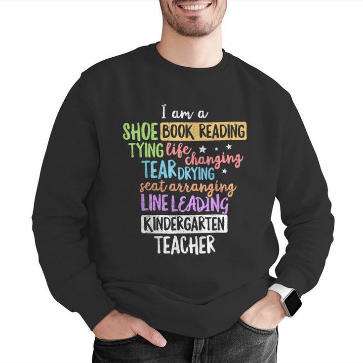I Am A Kindergarten Teacher Shirt Creative Men Graphic Sweatshirt, funny gift I Am A Kindergarten Teacher Shirt Creative Men Graphic Sweatshirt, funny gift