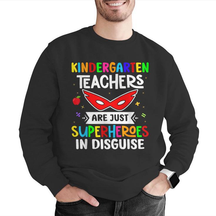 Kindergarten Teachers Are Just Superheroes In Disguise Men Graphic Sweatshirt, funny gift Kindergarten Teachers Are Just Superheroes In Disguise Men Graphic Sweatshirt, funny gift